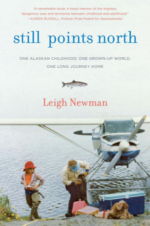 Book Review: Still Points North by Leigh Newman